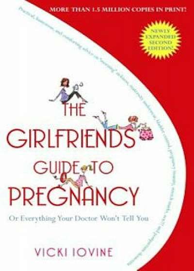 The Girlfriends' Guide to Pregnancy, Paperback/Vicki Iovine