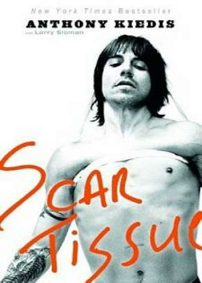 Scar Tissue, Paperback/Anthony Kiedis
