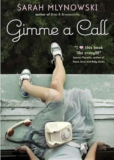 Gimme a Call, Paperback/Sarah Mlynowski