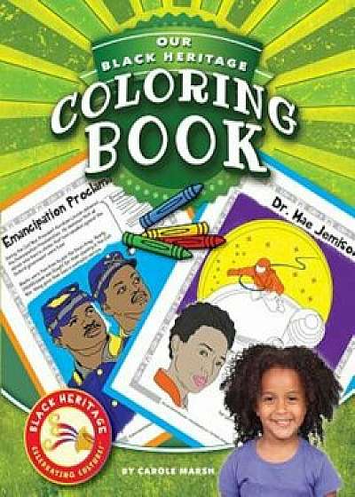 Our Black Heritage Coloring Book, Paperback/Carole Marsh
