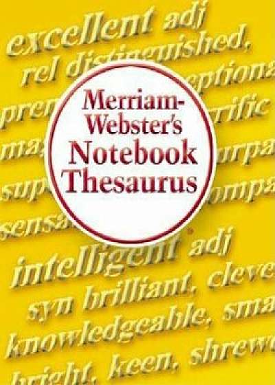 Merriam-Webster's Notebook Thesaurus, Paperback/Inc Merriam-Webster