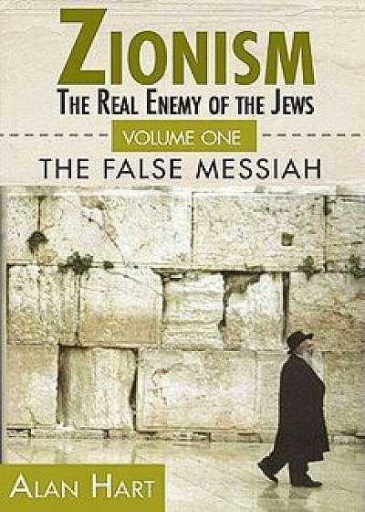 The False Messiah, Paperback/Alan Hart