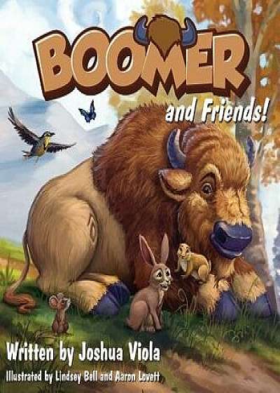 Boomer and Friends!, Hardcover/Joshua Viola