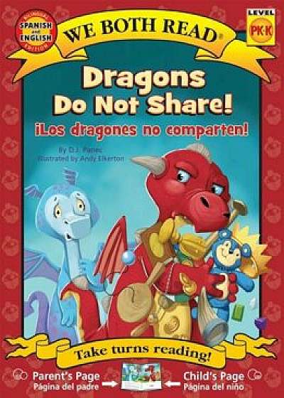Dragons Do Not Share/Los Dragones No Comparten, Paperback/D. J. Panec