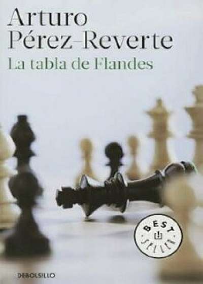La Tabla de Flandes, Paperback/Arturo Perez-Reverte