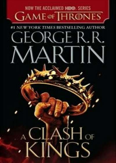 A Clash of Kings, Hardcover/George R. R. Martin