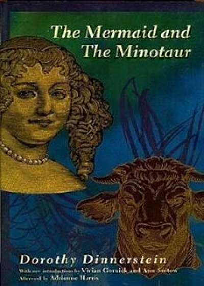 The Mermaid and the Minotaur, Paperback/Dorothy Dinnerstein