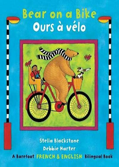 Bear on a Bike/Ours a Velo, Paperback/Stella Blackstone