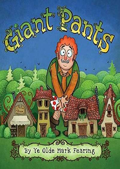 Giant Pants, Hardcover/Mark Fearing