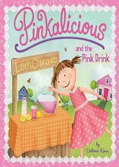 Pinkalicious and the Pink Drink, Paperback/Victoria Kann
