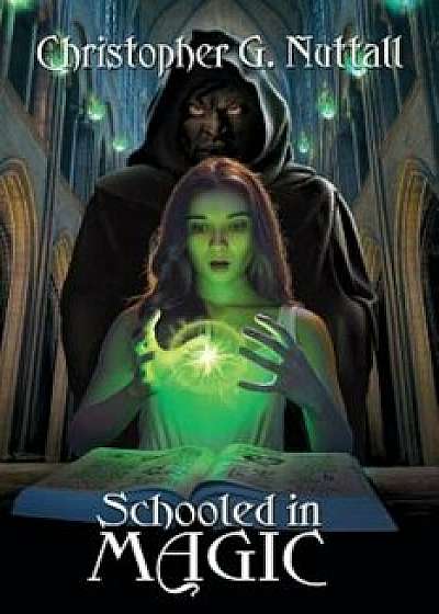 Schooled in Magic, Paperback/Christopher G. Nuttall