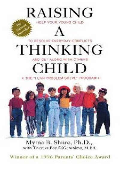 Raising a Thinking Child, Paperback/Myrna Shure