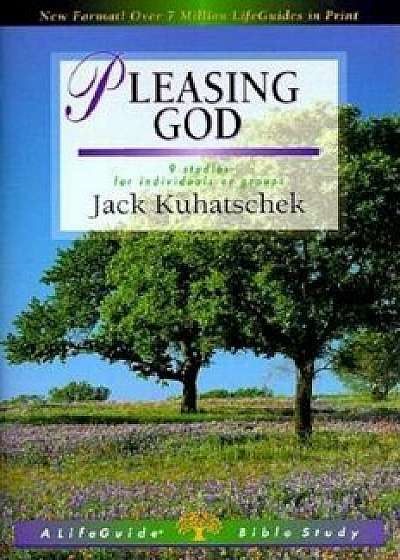 Pleasing God, Paperback/Jack Kuhatschek