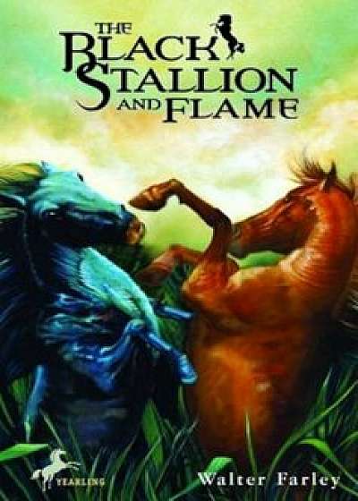 The Black Stallion and Flame, Paperback/Walter Farley