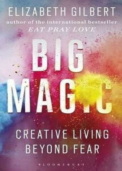 Big Magic/Elizabeth Gilbert