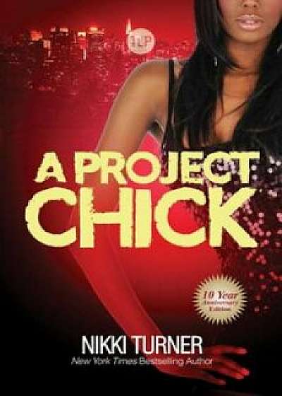 A Project Chick, Paperback/Nikki Turner