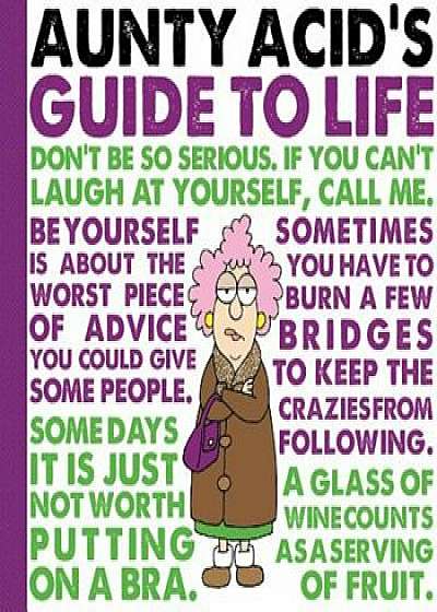 Aunty Acid's Guide to Life, Hardcover/Ged Backland