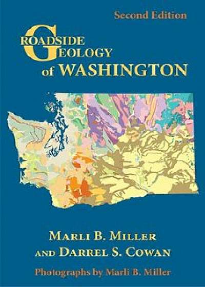 Roadside Geology of Washington, Paperback/Marli Bryant Miller