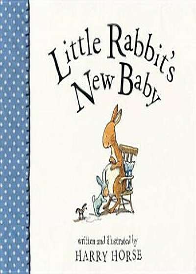 Little Rabbit's New Baby, Paperback/Harry Horse