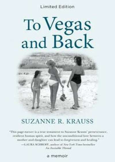 To Vegas and Back, Hardcover/Suzanne Krauss