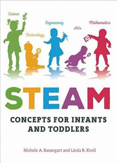 Steam Concepts for Infants and Toddlers, Paperback/Nichole A. Baumgart