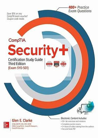 Comptia Security+ Certification Study Guide, Third Edition (Exam Sy0-501), Paperback/Glen E. Clarke