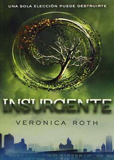 Insurgente, Paperback/Veronica Roth