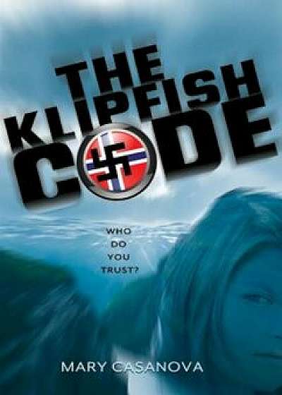 The Klipfish Code, Paperback/Mary Casanova