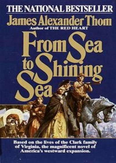 From Sea to Shining Sea, Paperback/James Alexander Thom