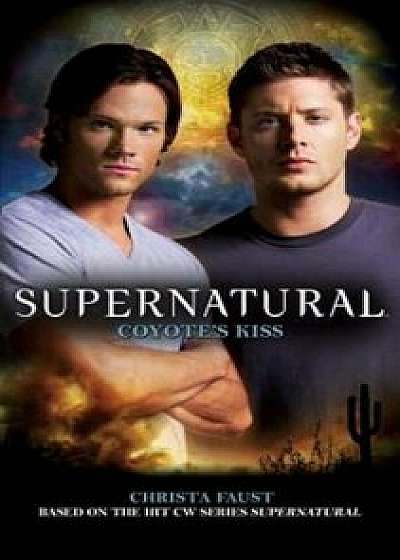 Supernatural: Coyote's Kiss, Paperback/Christa Faust
