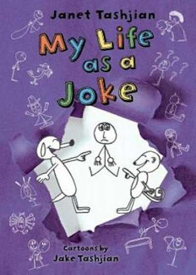 My Life as a Joke, Hardcover/Janet Tashjian