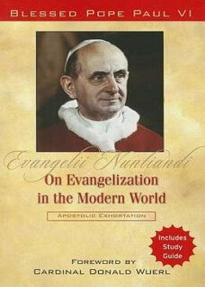 Evangelii Nuntiandi: On Evangelization in the Modern World, Paperback/Blessed Pope Paul VI