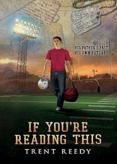 If You're Reading This, Paperback/Trent Reedy