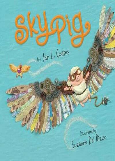 Sky Pig, Hardcover/Jan L. Coates