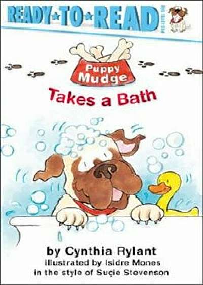 Puppy Mudge Takes a Bath, Paperback/Cynthia Rylant
