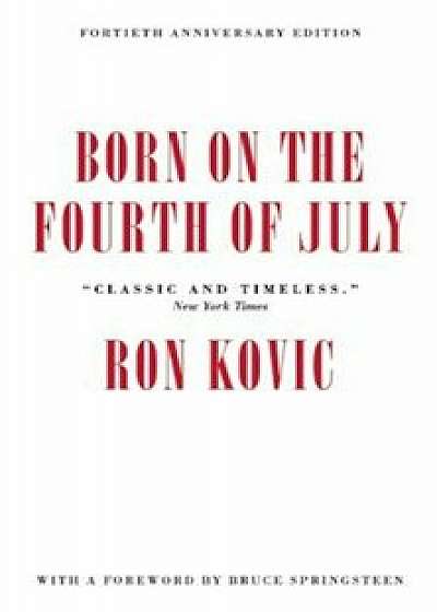 Born on the Fourth of July, Paperback/Ron Kovic