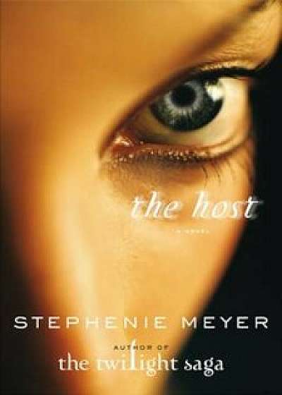 The Host, Hardcover/Stephenie Meyer