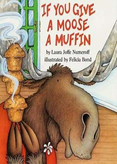 If You Give a Moose a Muffin Big Book, Paperback/Laura Joffe Numeroff