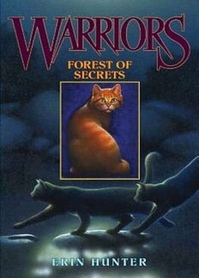 Coperta cărții Forest of Secrets, Hardcover/Erin Hunter