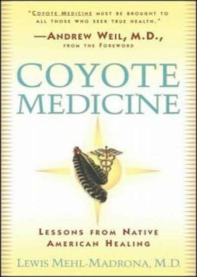 Coyote Medicine: Coyote Medicine, Paperback/William L. Simon