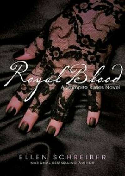 Royal Blood, Paperback/Ellen Schreiber