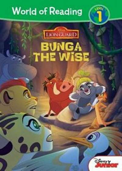 The Lion Guard: Bunga the Wise, Hardcover/Steve Behling