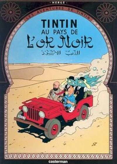 Tintin Au Pays de L'Or Noir = Land of Black Gold, Hardcover/Herge