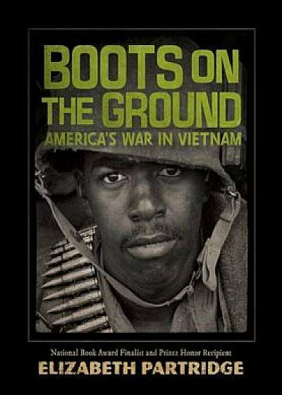 Boots on the Ground: America's War in Vietnam, Hardcover/Elizabeth Partridge