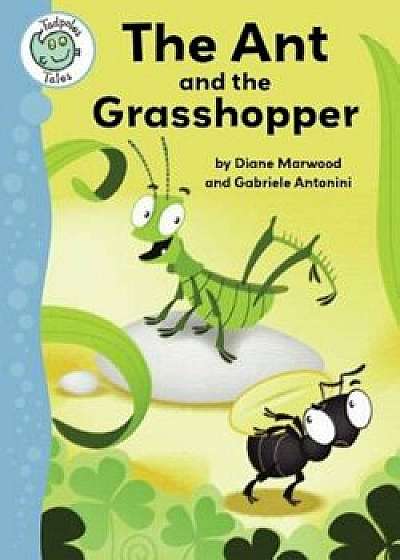 The Ant and the Grasshopper, Paperback/Diane Marwood