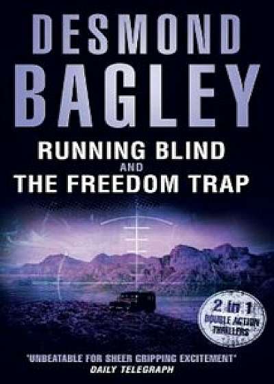 Running Blind and the Freedom Trap, Paperback/Desmond Bagley