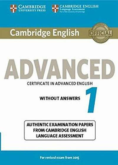 Cambridge English Advanced 1 for Revised Exam from 2015 Student's Book Without Answers: Authentic Examination Papers from Cambridge English Language A, Paperback/***