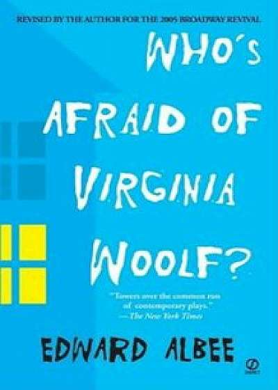 Who's Afraid of Virginia Woolf': A Play, Paperback/Edward Albee