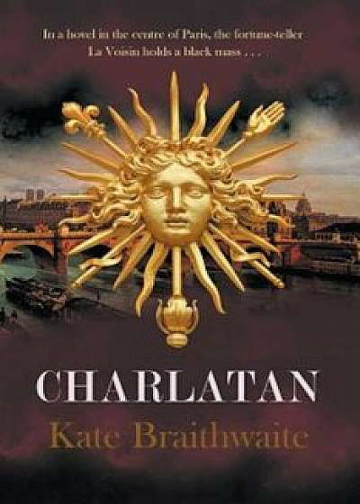 Charlatan, Paperback/Kate Braithwaite