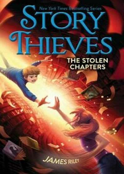 The Stolen Chapters, Paperback/James Riley